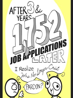 cover image of After 3 Years & 1,752 Job Applications Later, I Realize Jobs No Longer Exist